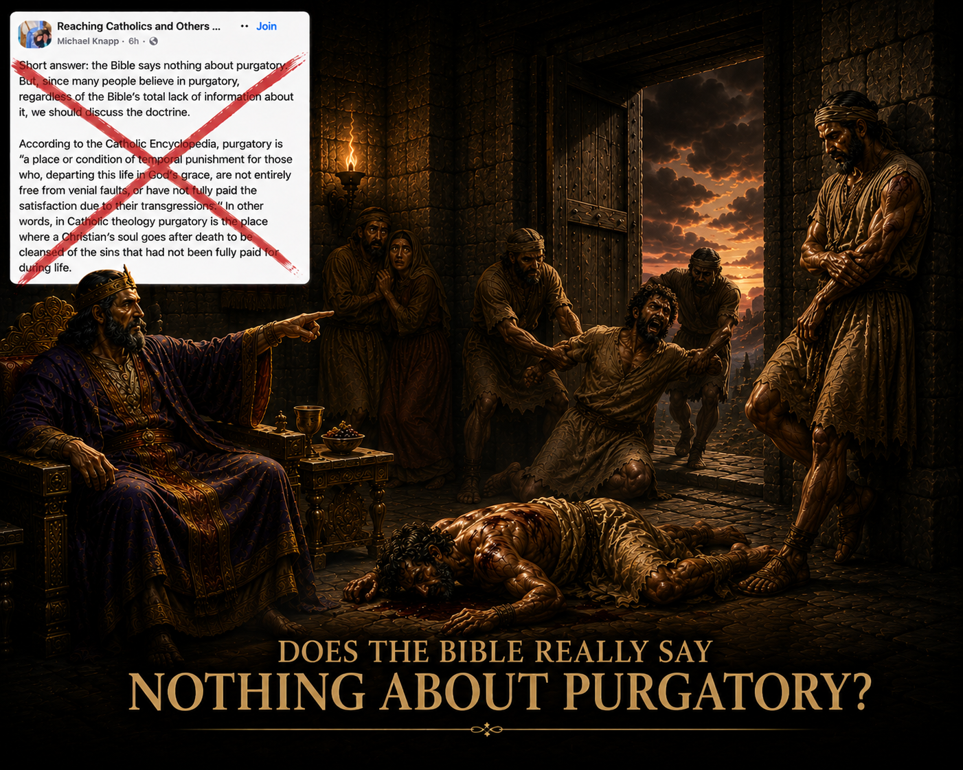 Responding to the Claim that the Bible Says Nothing About Purgatory